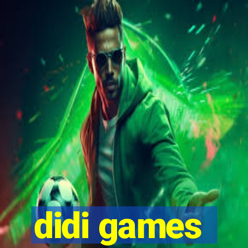 didi games